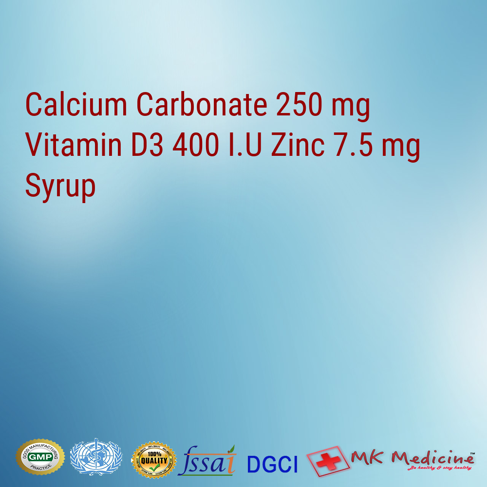 Calcium Carbonate 250 mg Vitamin D3 400 I.U Zinc 7.5 mg Syrup