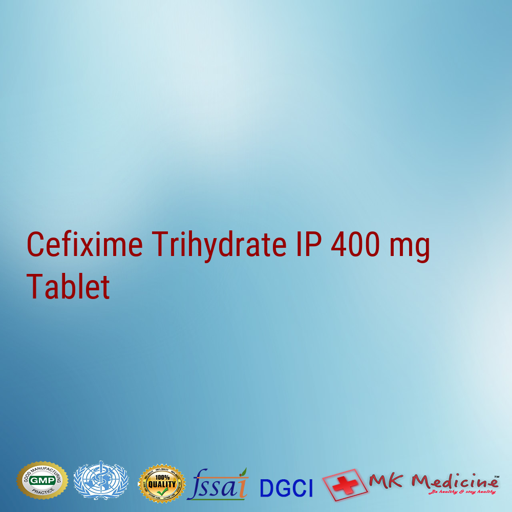 Cefixime Trihydrate IP 400 mg Tablet