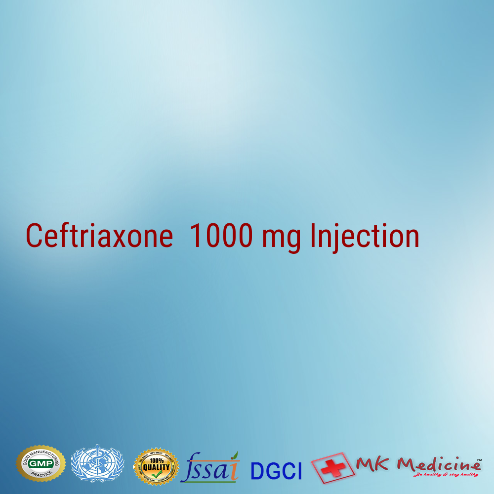 Ceftriaxone  1000 mg Injection