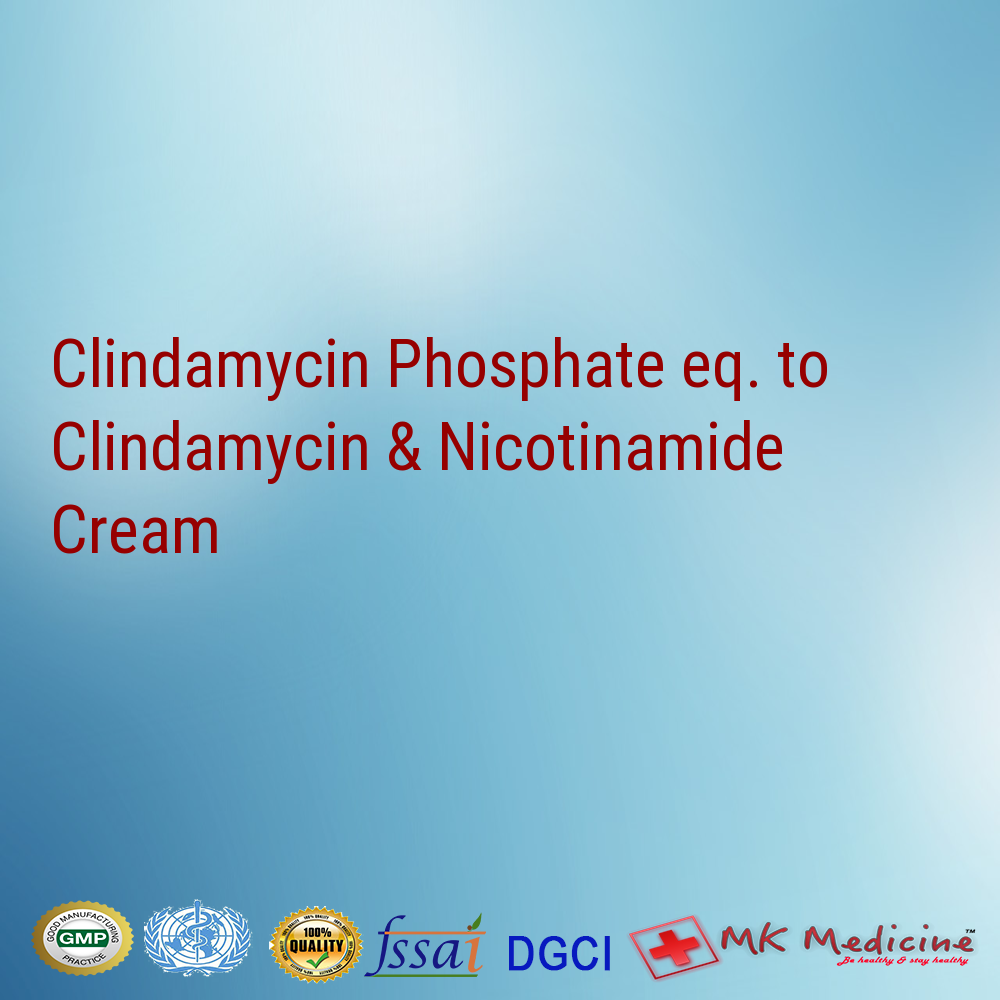 Clindamycin Phosphate eq. to Clindamycin 1% w/w Nicotinamide 4% w/w Cream