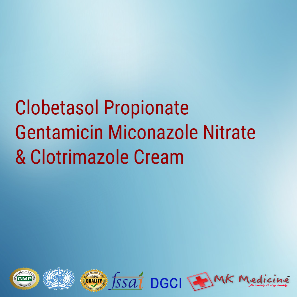 Clobetasol Propionate Gentamicin Miconazole Nitrate & Clotrimazole Cream