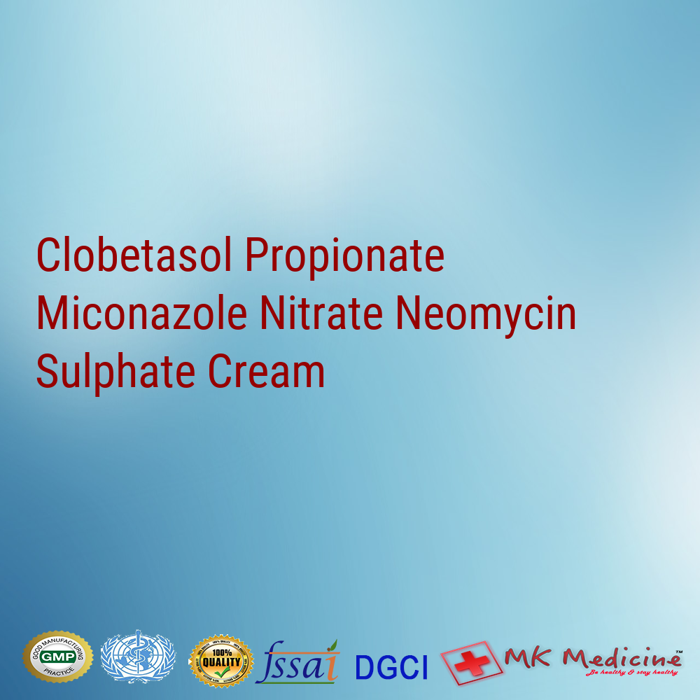 Clobetasol Propionate Miconazole Nitrate Neomycin Sulphate Cream