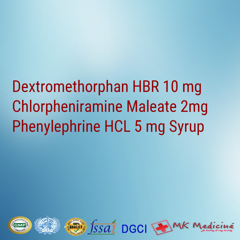 Dextromethorphan HBR 10 mg Chlorpheniramine Maleate 2mg Phenylephrine HCL 5 mg Syrup