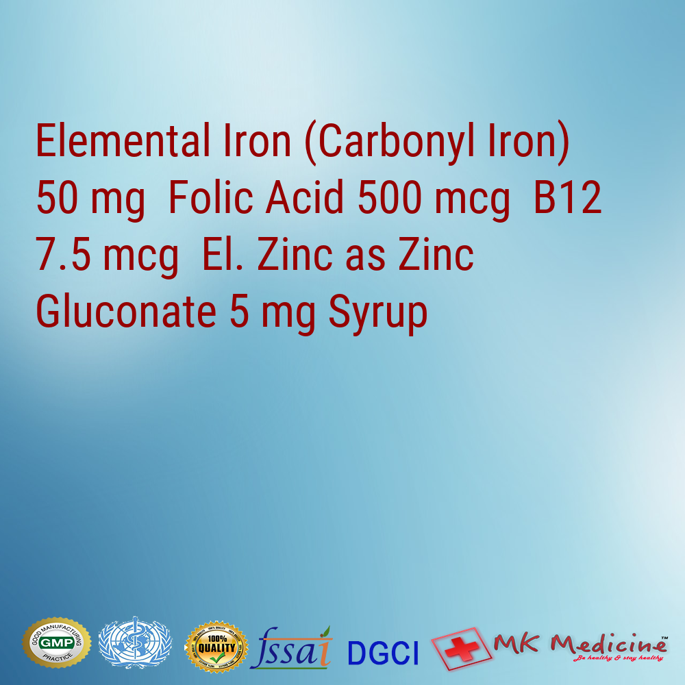 Elemental Iron (Carbonyl Iron) 50 mg  Folic Acid 500 mcg  B12 7.5 mcg  El. Zinc as Zinc Gluconate 5 mg Syrup