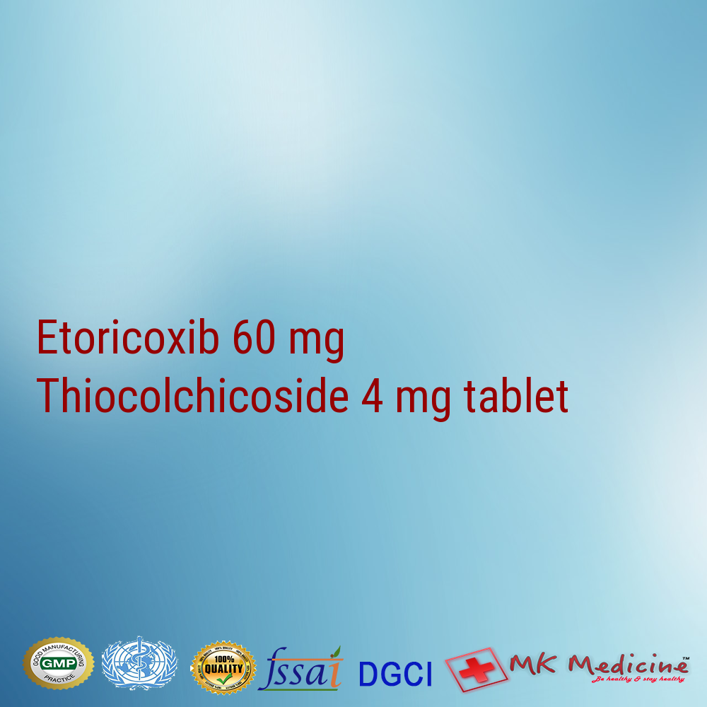 Etoricoxib 60 mg  Thiocolchicoside 4 mg tablet