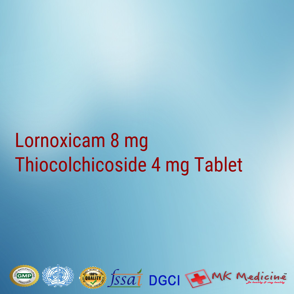 Lornoxicam 8 mg Thiocolchicoside 4 mg Tablet