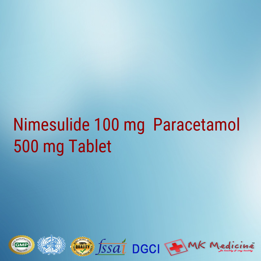 Nimesulide 100 mg  Paracetamol 500 mg Tablet